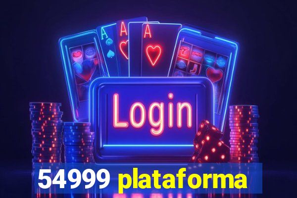 54999 plataforma